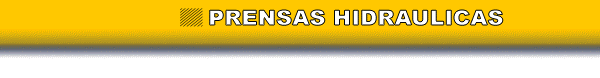 Prensas Hidra&uacute;licas